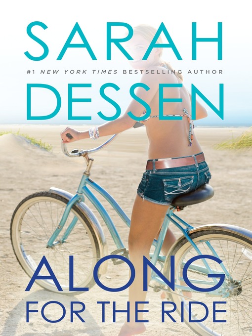 Détails du titre pour Along for the Ride par Sarah Dessen - Liste d'attente